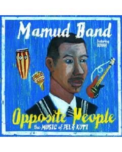 OPPOSITE PEOPLE: MUSIC OF FELA KUTI