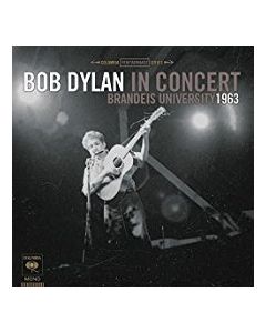BOB DYLAN IN CONCERT: BRANDEIS UNIVERSITY 1963