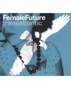 FEMALE FUTURE TRANSATLANT