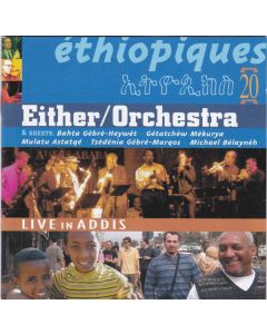 Éthiopiques 20: Live In Addis