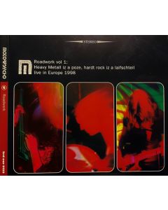 Roadwork Vol 1 : Heavy Metall Iz A Poze, Hardt Rock Iz A Laifschteil - Live In Europe 1998