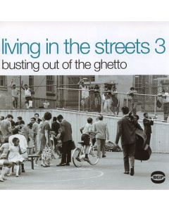 Living In The Streets 3 - Busting Out Of The Ghetto