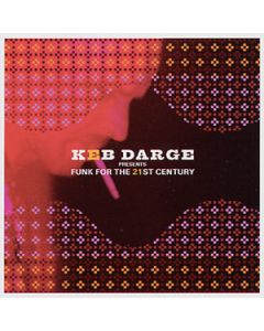 Keb Darge Presents Funk For The 21st Century