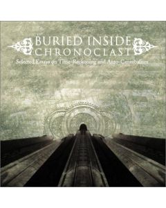 Chronoclast: Selected Essays On Time-Reckoning And Auto-Cannibalism
