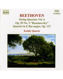 String Quartets Vol. 6 - Op. 59 No. 3 "Rasumovsky" • Quartet In E Flat Major, Op. 127