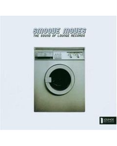 Smoove Moves - The Sound Of Lounge Records