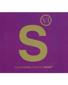 Supperclub Presents Rome© VI