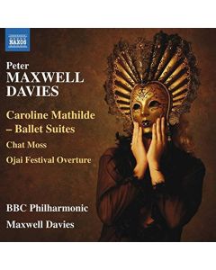 Caroline Mathilde: Ballet Suites; Chat Moss; Ojai Festival Overture