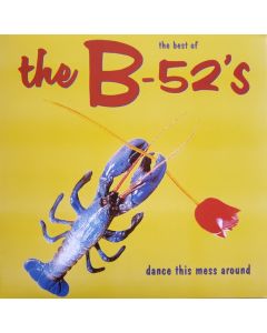 The Best Of The B-52's - Dance This Mess Around