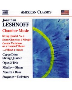 Chamber Music (String Quartet No. 2 / Seven Glances At A Mirage / Cosmic Variations On A Haunted Theme / ...Without A Chance)