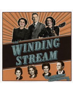 The Winding Stream - The Carters, The Cashes And The Course Of Country Music