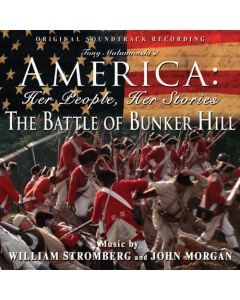 America: Her People, Her Stories - The Battle Of Bunker Hill (Original Soundtrack Recording)