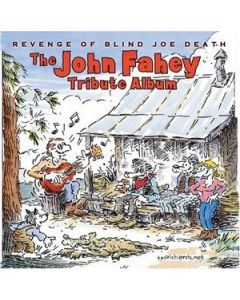 Revenge Of Blind Joe Death - The John Fahey Tribute Album