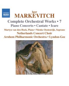 Complete Orchestral Works • 7: Piano Concerto • Cantate • Icare