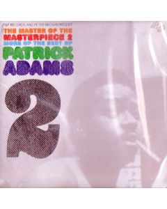 The Master Of The Masterpiece 2 (More Of The Best Of Patrick Adams)