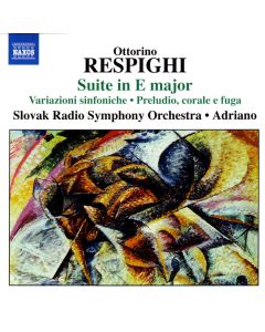 Suite In E Major ● Variazioni Sinfoniche ● Preludio, Corale E Fuga