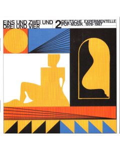 Eins Und Zwei Und Drei Und Vier 2 - Deutsche Experimentelle Pop​-​Musik 1978-87