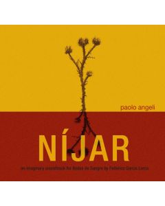 N​í​jar - An Imaginary Soundtrack For Bodas de Sangre By Federico Garc​í​a Lorca