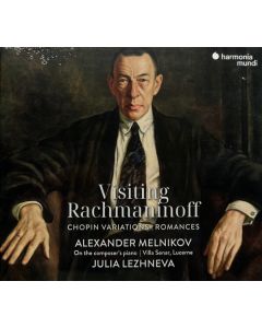 Visiting Rachmaninoff (Chopin Variations | Romances)