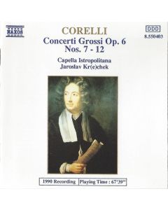 Concerti Grossi Op. 6, Nos. 7 - 12
