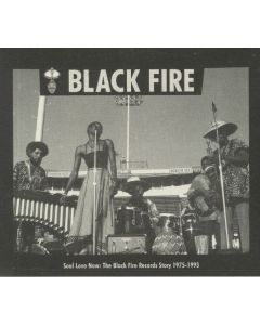 Soul Love Now: The Black Fire Records Story 1975-1993