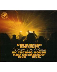 Dream The Dream (UK Techno, House And Breakbeat 1990-1994)
