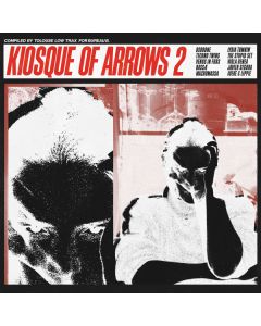 Kiosque Of Arrows 2 (Compiled By Tolouse Low Trax)