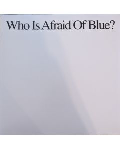 Who is Afraid of Blue?