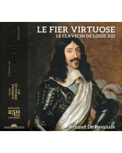 Le Fier Virtuose (Le Clavecin De Louis XIII)