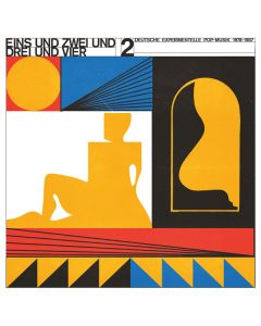 Eins Und Zwei Und Drei Und Vier 2 - Deutsche Experimentelle Pop​-​Musik 1978-87