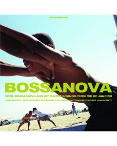 Bossanova (Cool Bossa Nova And Hip Samba Sounds From Rio De Janeiro)