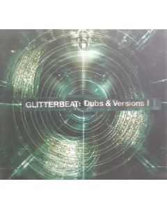 Glitterbeat: Dubs & Versions I