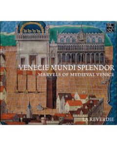 Venecie Mundi Splendor: Marvels Of Medieval Venice