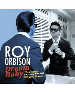 Dream Baby (The Complete Sun, RCA & Monument 1956-1962 Singles)