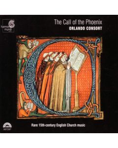 The Call Of The Phoenix (Rare 15th-Century English Church Music)