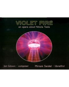Violet Fire - An Opera About Nikola Tesla