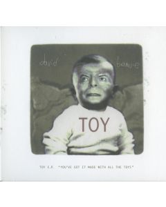 Toy E.P. ("You've Got It Made With All The Toys")