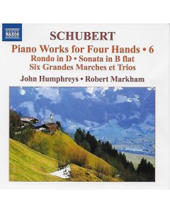 Piano Works For Four Hands - 6 Rondo in D - Sonata In B Flat - Six Grandes Marches Et Trios