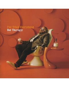 I've Tried Everything But Therapy (Part I)