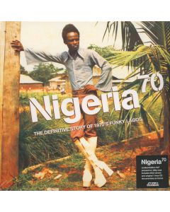 Nigeria 70 (The Definitive Story of 1970's Funky Lagos)