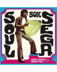 Soul Sok Séga (Séga Sounds From Mauritius 1973-1979)