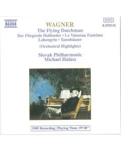 The Flying Dutchman ● Tannhäuser ● Lohengrin (Orchestral Highlights)