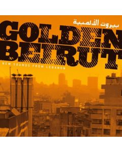 Golden Beirut (New Sounds From Lebanon)