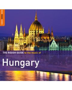 The Rough Guide To The Music Of Hungary