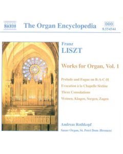 Franz Liszt Works For Organ, Vol. 1