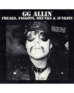 Freaks, Faggots, Drunks & Junkies