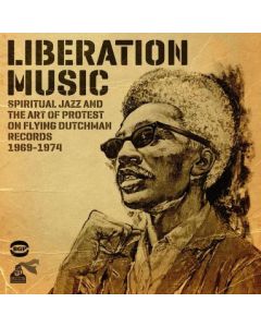 Liberation Music (Spiritual Jazz And The Art Of Protest On Flying Dutchman Records 1969-1974)