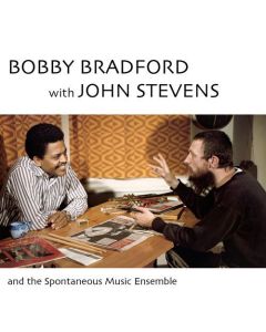 Bobby Bradford With John Stevens And The Spontaneous Music Ensemble