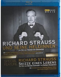 Richard Strauss Und Seine Heldinnen / Skizze Seines Lebens