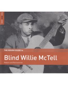 The Rough Guide To Blind Willie McTell (Reborn And Remastered)